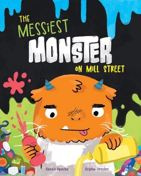 The Messiest Monster on Mill Street