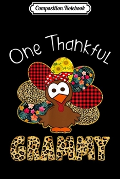 Paperback Composition Notebook: One Thankful Grammy Turkey Leopart Thankgivings Journal/Notebook Blank Lined Ruled 6x9 100 Pages Book