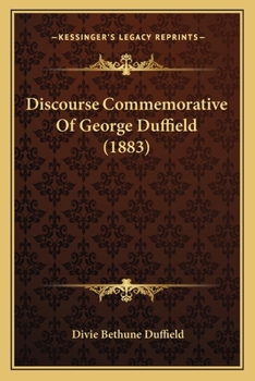 Paperback Discourse Commemorative Of George Duffield (1883) Book