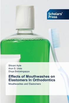 Paperback Effects of Mouthwashes on Elastomers In Orthodontics Book