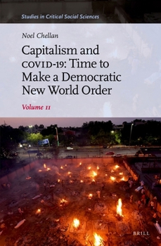 Hardcover Capitalism and Covid-19: Time to Make a Democratic New World Order: Volume II Book