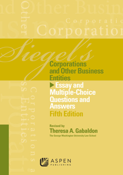 Paperback Siegel's Corporations and Other Business Entities: Essay and Multiple-Choice Questions and Answers Book