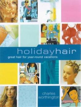 Paperback Holiday Hair: Peak-condition Hair for Everyday Urban Living (Dream Hair) Book