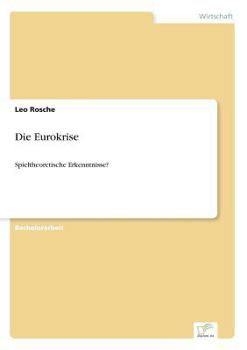 Paperback Die Eurokrise: Spieltheoretische Erkenntnisse? [German] Book