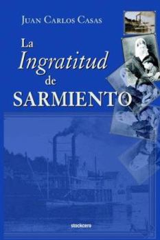Paperback La Ingratitud de Sarmiento [Spanish] Book