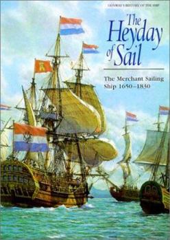 Hardcover The Heyday of Sail: The Merchant Sailing Ship 1650-1830 Book