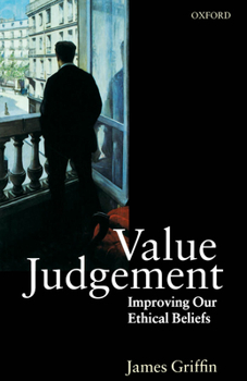 Hardcover Value Judgement: Improving Our Ethical Beliefs Book