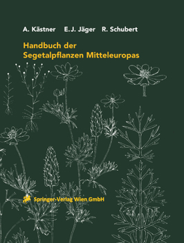 Hardcover Handbuch Der Segetalpflanzen Mitteleuropas [German] Book