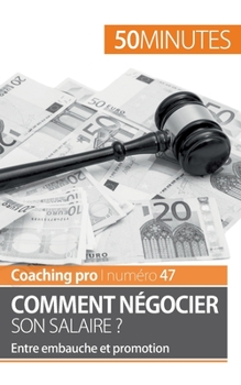 Paperback Comment négocier son salaire ?: Entre embauche et promotion [French] Book
