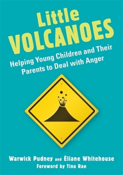 Paperback Little Volcanoes: Helping Young Children and Their Parents to Deal with Anger Book