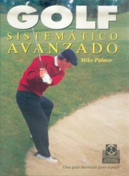 Hardcover GOLF SISTEMÁTICO AVANZADO (Color) (Spanish Edition) [Spanish] Book