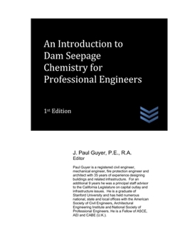 An Introduction to Dam Seepage Chemistry for Professional Engineers (Dams and Hydroelectric Power Plants)
