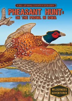 Pheasant Hunt: On the Prowl in Iowa: On the Prowl in Iowa