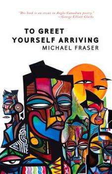 Paperback To Greet Yourself Arriving Book