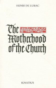 Paperback The Motherhood of the Church Book