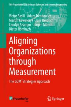 Hardcover Aligning Organizations Through Measurement: The Gqm+strategies Approach Book