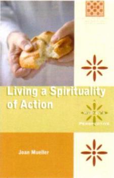 Paperback Living a Spirituality of Action: A Woman's Perspective Book