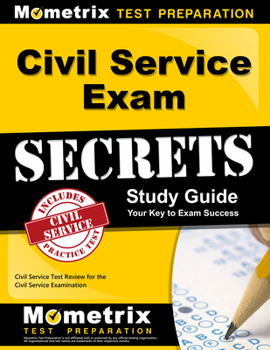 Paperback Civil Service Exam Secrets Study Guide: Civil Service Test Review for the Civil Service Examination Book