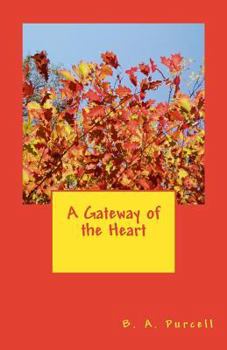 Paperback A Gateway of the Heart Book