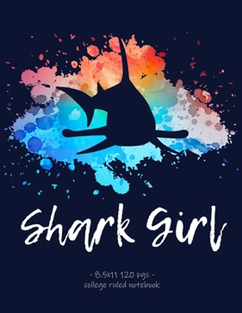 Paperback Shark Girl: School Notebook Hammerhead Shark Lovers Gift 8.5x11 College Ruled Book