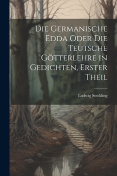 Paperback Die Germanische Edda oder die Teutsche Götterlehre in Gedichten, erster Theil [German] Book