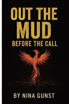 Paperback Out The Mud: Before The Call Book