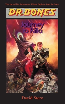 Paperback Dr. Bones, Journey to Rilla: Deception on an Alien Planet! Book