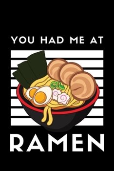 You Had Me At Ramen: Blank Pocket Recipe Cookbook Funny Japanese Food Puns Foodie Lovers Gift and note down your favourite recipes.