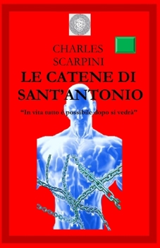 Paperback Le Catene Di Sant'antonio [Italian] Book