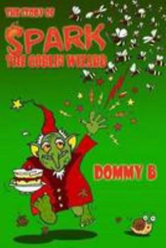 Paperback Story of Spark the Goblin Wizard Book