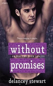 Without Promises - Book #2 of the Under the Pier