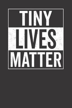 Paperback Tiny Lives Matter Book