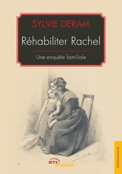 Paperback Réhabiliter Rachel: Une enquête familiale [French] Book