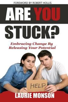 Paperback Are You Stuck?: Embracing Change by Releasing Your Potential Book