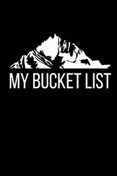 My Bucket List: 6x9 I Bucket List I Wish List I inspirational journal I adventure I dreams I action I experience I bucket list adventures I  bucket ... list for travel I bucket list ideas I gift