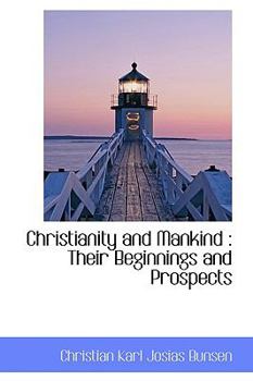 Paperback Christianity and Mankind: Their Beginnings and Prospects Book