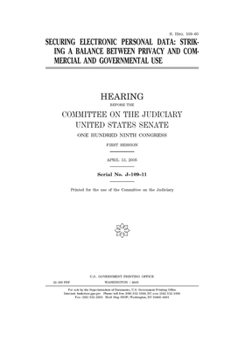 Paperback Securing electronic personal data: striking a balance between privacy and commercial and governmental use Book