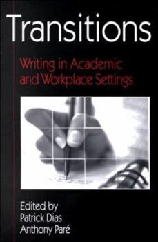 Paperback Transitions: Writing in Academic and Workplace Settings (Written Language) Book