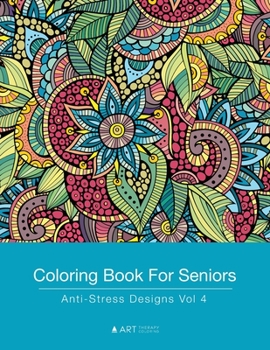 Paperback Coloring Book For Seniors: Anti-Stress Designs Vol 4 Book