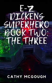 Paperback E-Z Dickens Superhero Book Two: The Three Book