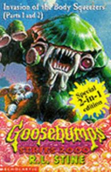 Invasion of the Body Squeezers: Pt.1 & 2 (Goosebumps Series 2000)