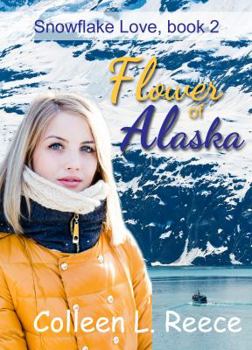 Flower of Alaska - Book #4 of the Frontiers