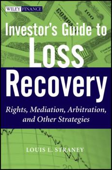 Hardcover Investor's Guide to Loss Recovery: Rights, Mediation, Arbitration, and Other Strategies Book