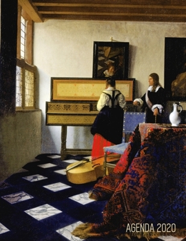 Johannes Vermeer Planificador Mensual 2020: La Lecci�n de M�sica Agenda Diaria Con Calendario Mensual 2020 (Enero a Diciembre) Maestro Holand�s