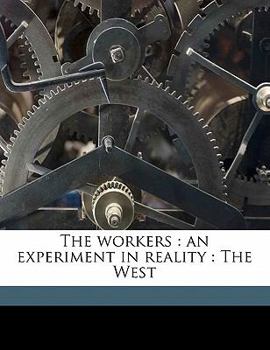 Paperback The Workers: An Experiment in Reality: The West Book