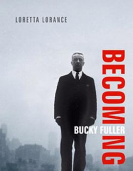 Hardcover Becoming Bucky Fuller Book