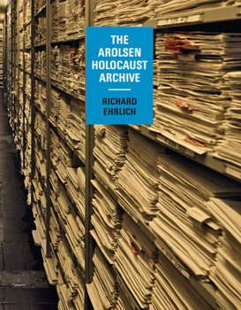 Hardcover Richard Ehrlich: The Arolsen Holocaust Archive Book