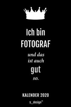 Kalender 2020 für Fotografen / Fotograf / Fotografin: Wochenplaner / Tagebuch / Journal für das ganze Jahr: Platz für Notizen, Planung / Planungen / Planer, Erinnerungen und Sprüche (German Edition)