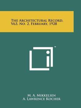 Paperback The Architectural Record, V63, No. 2, February, 1928 Book