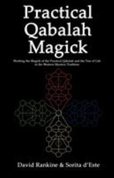 Paperback Practical Qabalah Magick: Working the Magic of the Practical Qabalah and the Tree of Life in the Western Mystery Tradition Book